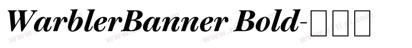 WarblerBanner Bold字体转换 WarblerBanner Bold字体转换